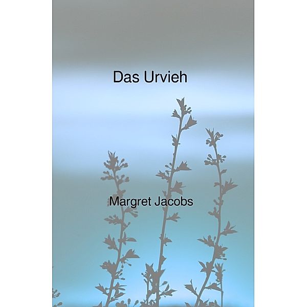 Das Urvieh, Margret Jacobs