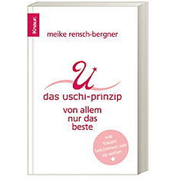 Das Uschi-Prinzip, Meike Rensch-Bergner