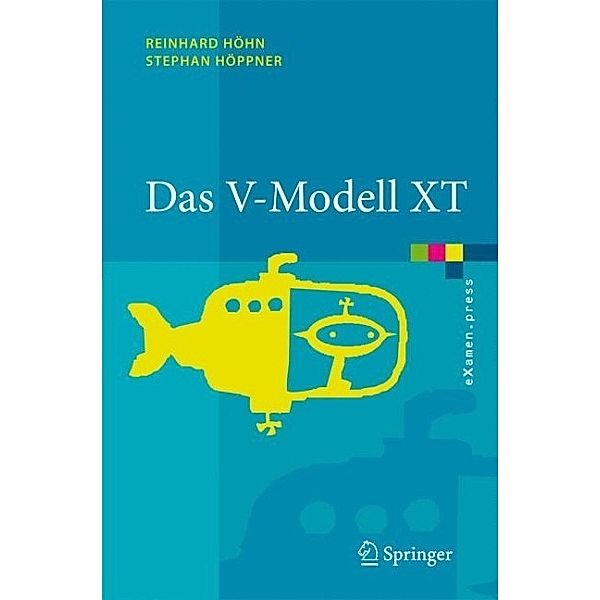 Das V-Modell XT, Reinhard Höhn, Stephan Höppner