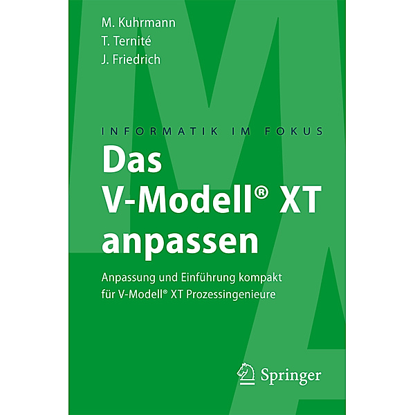 Das V-Modell® XT anpassen, Marco Kuhrmann, Thomas Ternité, Jan Friedrich