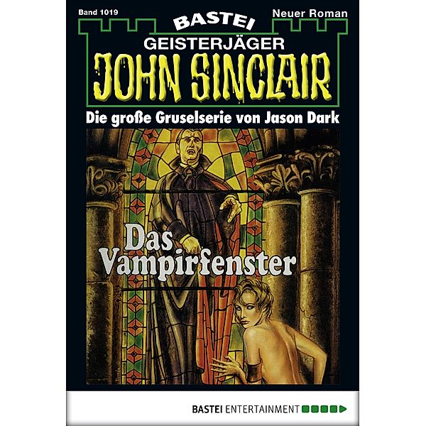 Das Vampirfenster / John Sinclair Bd.1019, Jason Dark