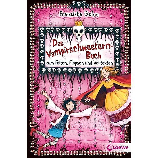 Das Vampirschwestern-Buch zum Falten, Flopsen und Volltexten, Franziska Gehm