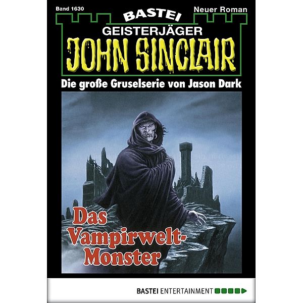 Das Vampirwelt-Monster / John Sinclair Bd.1630, Jason Dark