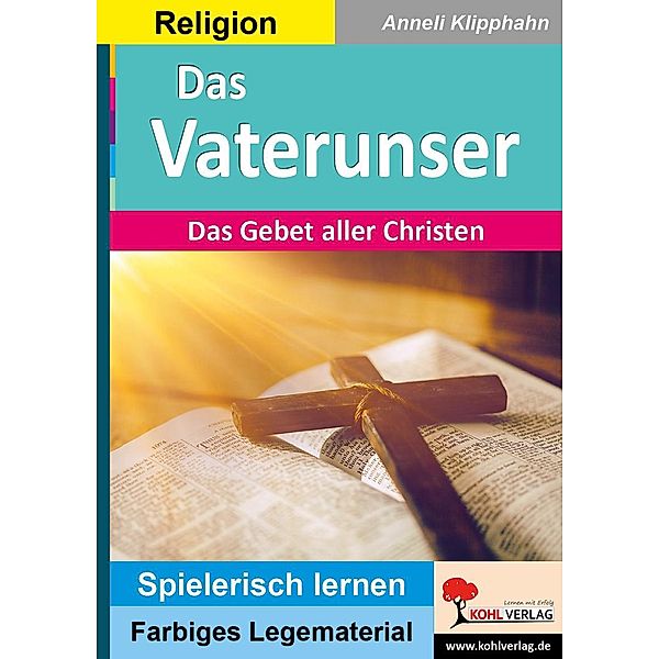 Das Vaterunser / Montessori-Reihe, Anneli Klipphahn