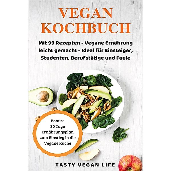 Das Vegan Kochbuch, Tasty Vegan Life