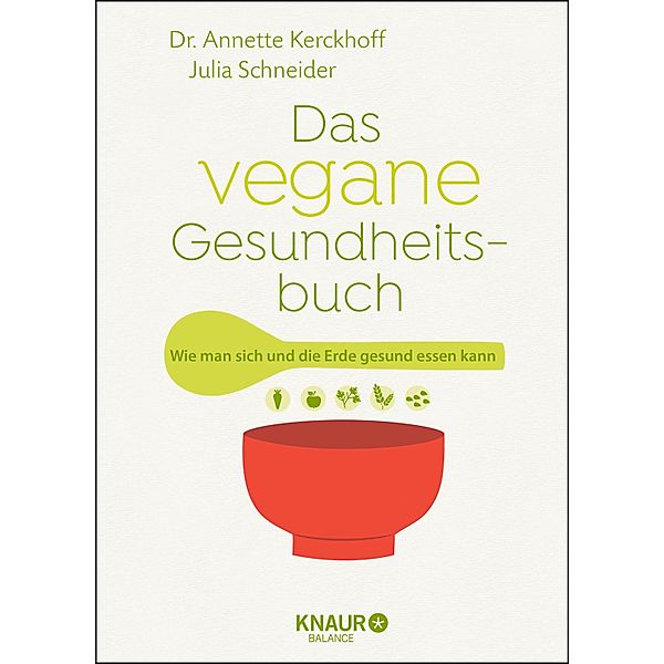 Das vegane Gesundheitsbuch, Annette Kerckhoff, Julia Schneider