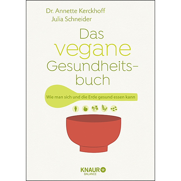 Das vegane Gesundheitsbuch, Annette Kerckhoff, Julia Schneider