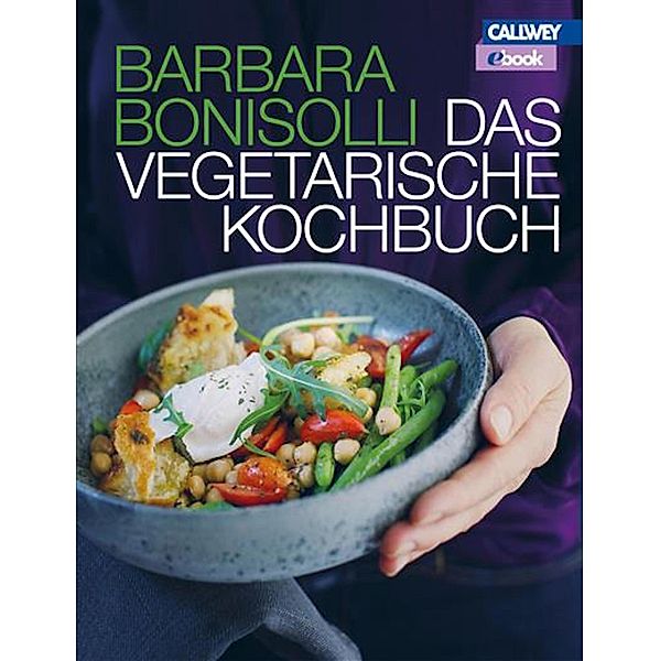 Das vegetarische Kochbuch, Barbara Bonisolli