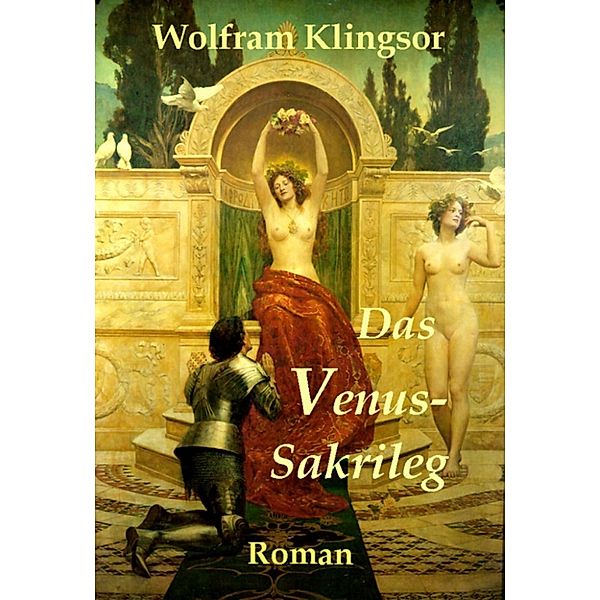 Das Venus-Sakrileg, Wolfram Klingsor