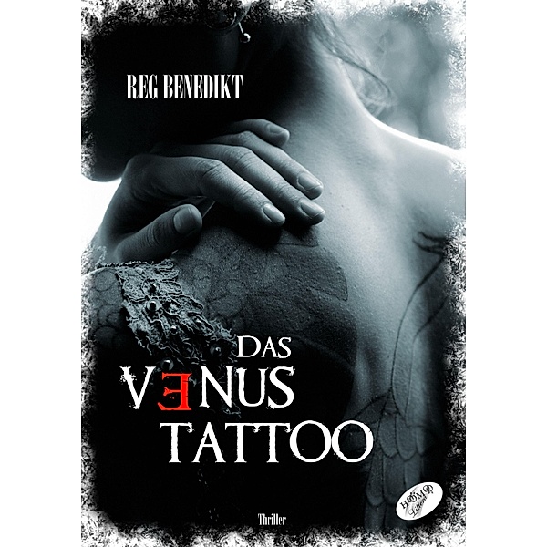 Das Venus-Tattoo, Reg Benedikt