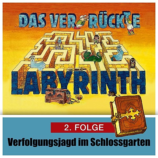 Das ver-rückte Labyrinth - 2 - Verfolgungsjagd im Schloßgarten, Hans-Joachim Herwald