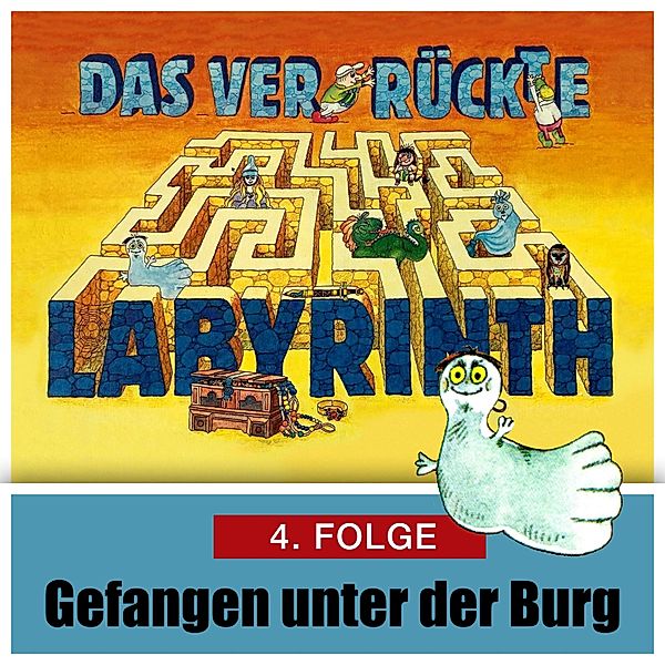 Das ver-rückte Labyrinth - 4 - Gefangen unter der Burg, Hans-Joachim Herwald. Mik Berger