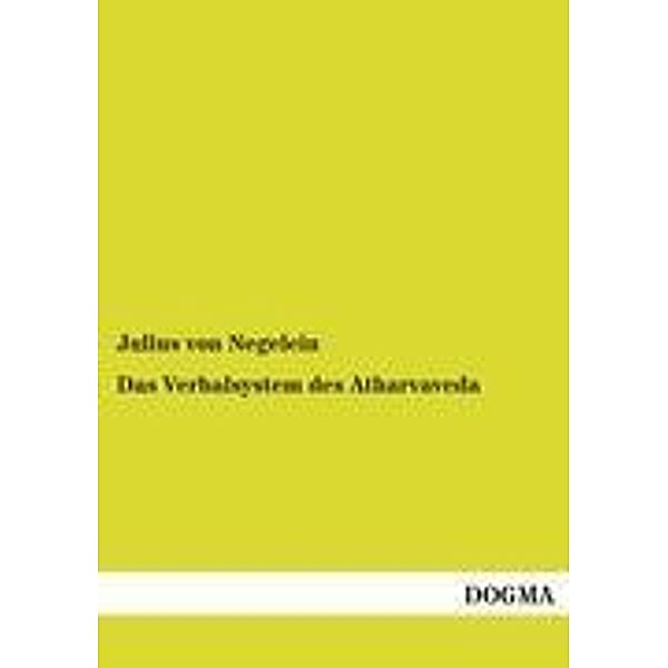 Das Verbalsystem des Atharvaveda, Julius von Negelein