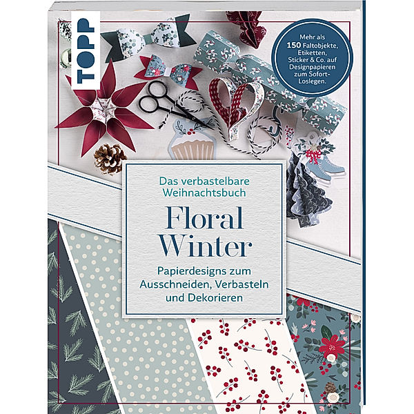 Das verbastelbare Weihnachtsbuch: Floral Winter. Papierdesigns zum Ausschneiden, Verbasteln und Dekorieren., Louise Lindgrün