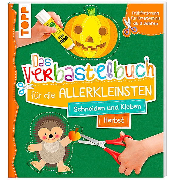 Das Verbastelbuch für die Allerkleinsten. Schneiden und Kleben. Herbst, Ursula Schwab