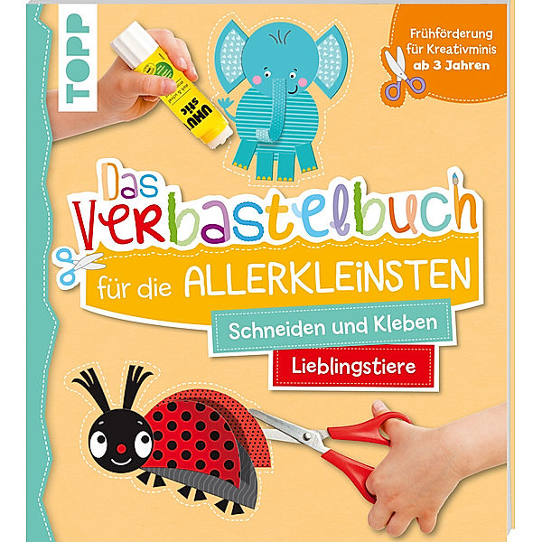 Das Verbastelbuch für die Allerkleinsten. Schneiden und Kleben. Meine Lieblingstiere, Ursula Schwab