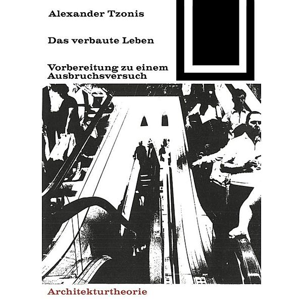 Das verbaute Leben, Alexander Tzonis