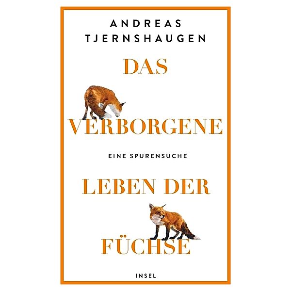 Das verborgene Leben der Füchse, Andreas Tjernshaugen