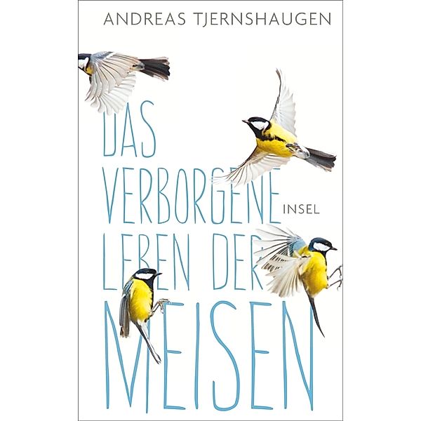 Das verborgene Leben der Meisen, Andreas Tjernshaugen