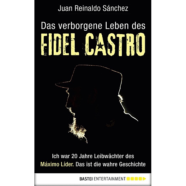 Das verborgene Leben des Fidel Castro, Juan Reinaldo Sanchez