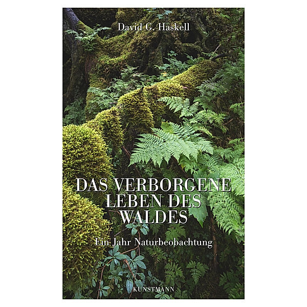 Das verborgene Leben des Waldes, David G. Haskell