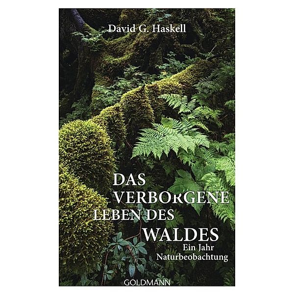 Das verborgene Leben des Waldes, David G. Haskell