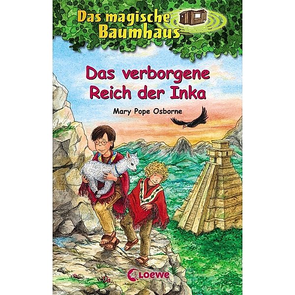 Das verborgene Reich der Inka / Das magische Baumhaus Bd.58, Mary Pope Osborne