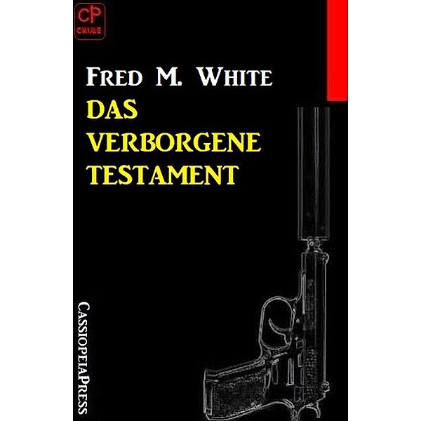 Das verborgene Testament, Fred M. White