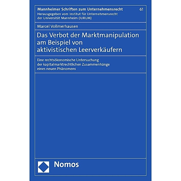 Das Verbot der Marktmanipulation am Beispiel von aktivistischen Leerverkäufern / Mannheimer Schriften zum Unternehmensrecht Bd.61, Marcel Vollmerhausen