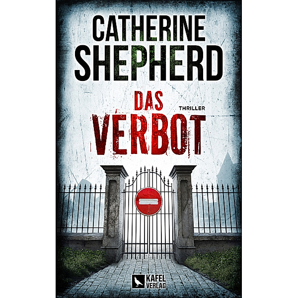 Das Verbot: Thriller, Catherine Shepherd