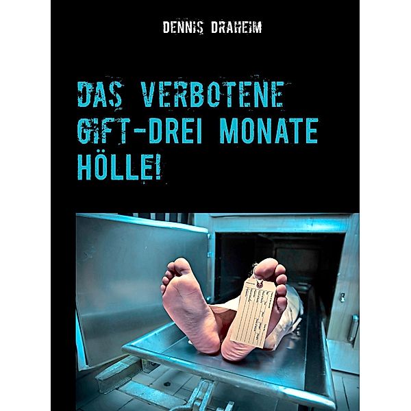 Das verbotene Gift, Dennis Draheim