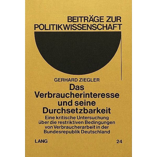 Das Verbraucherinteresse und seine Durchsetzbarkeit, Gerhard Ziegler