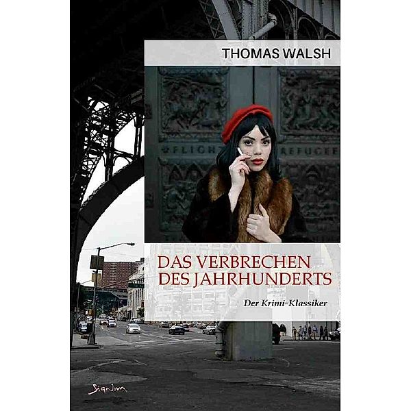 DAS VERBRECHEN DES JAHRHUNDERTS, Thomas Walsh