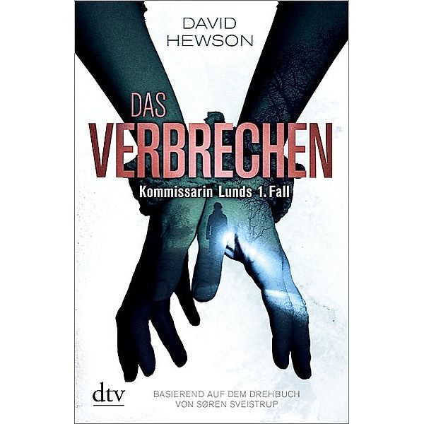 Das Verbrechen / Kommissarin Lund Bd.1, David Hewson