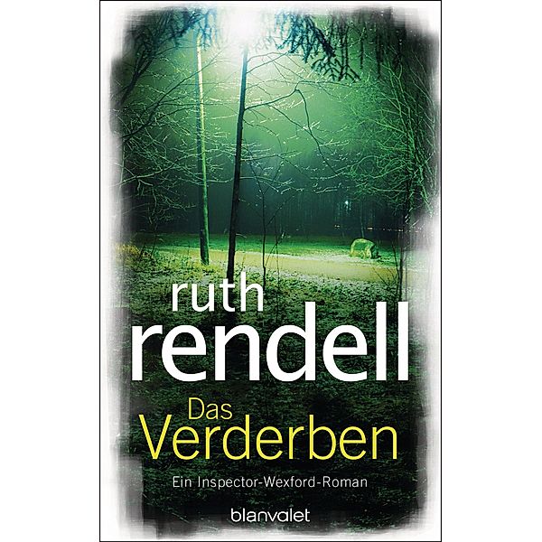 Das Verderben / Inspector Wexford Bd.18, Ruth Rendell