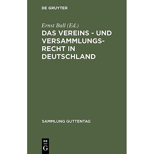 Das Vereins - und Versammlungs-Recht in Deutschland / Sammlung Guttentag