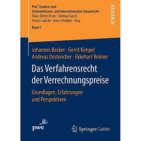 Das Verfahrensrecht der Verrechnungspreise / PwC-Studien zum Unternehmens- und Internationalen Steuerrecht Bd.5, Johannes Becker, Gerit Kimpel, Andreas Oestreicher, Ekkehart Reimer