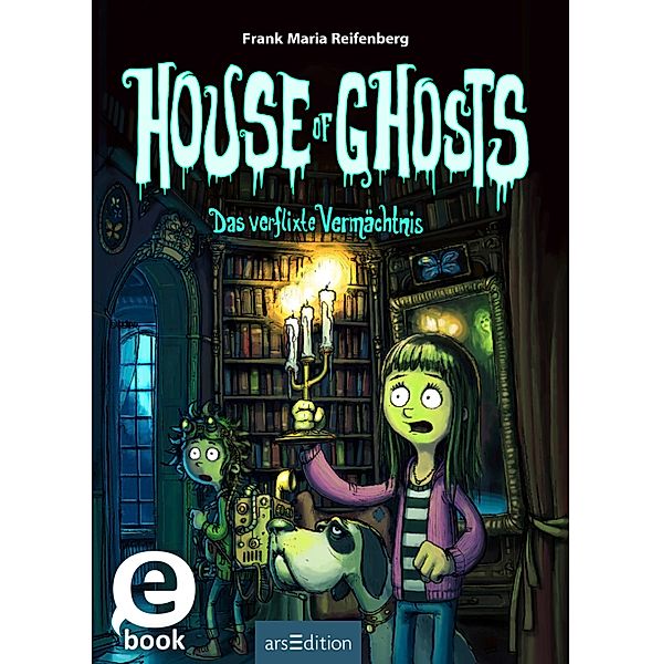 Das verflixte Vermächtnis / House of Ghosts Bd.1, Frank M. Reifenberg