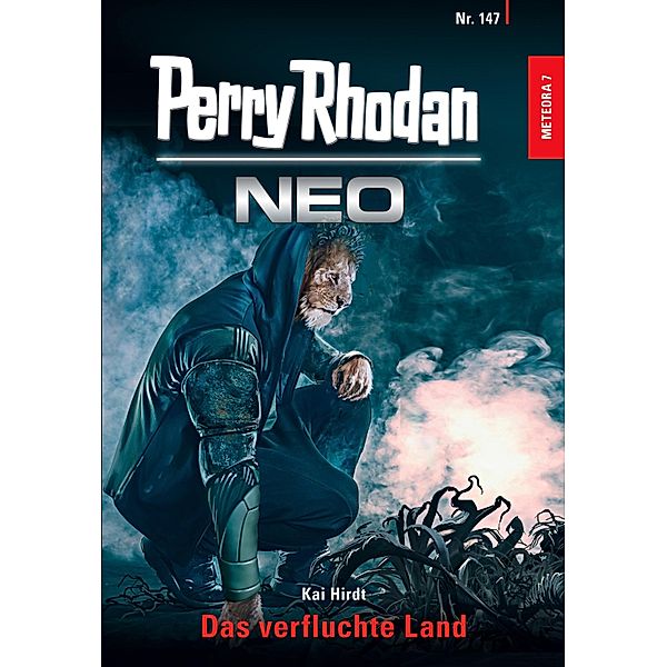 Das verfluchte Land / Perry Rhodan - Neo Bd.147, Kai Hirdt