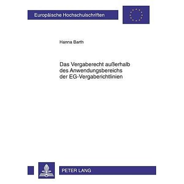 Das Vergaberecht auerhalb des Anwendungsbereichs der EG-Vergaberichtlinien, Hanna Barth