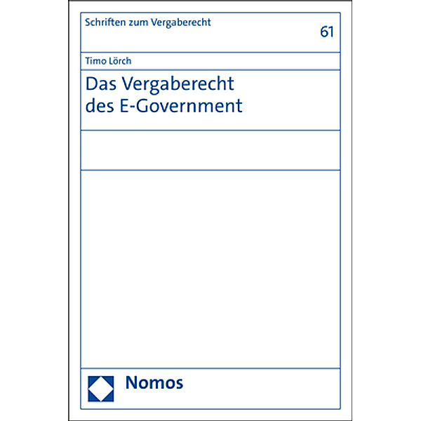 Das Vergaberecht des E-Government, Timo Lörch