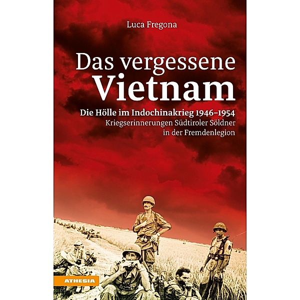 Das vergessene Vietnam - Die Hölle im Indochinakrieg 1946-1954, Luca Fregona
