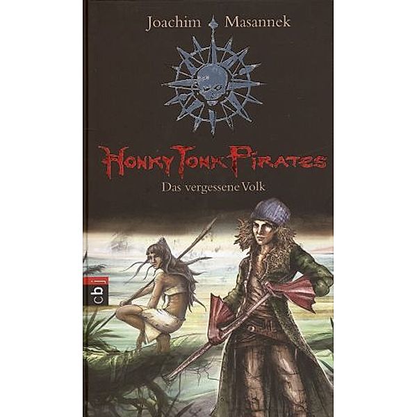 Das vergessene Volk / Honky Tonk Pirates Bd.2, Joachim Masannek