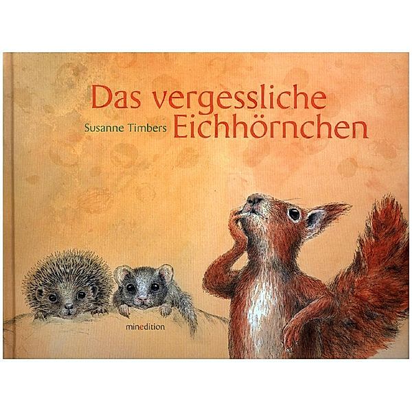 Das vergessliche Eichhörnchen, Susanne Timbers