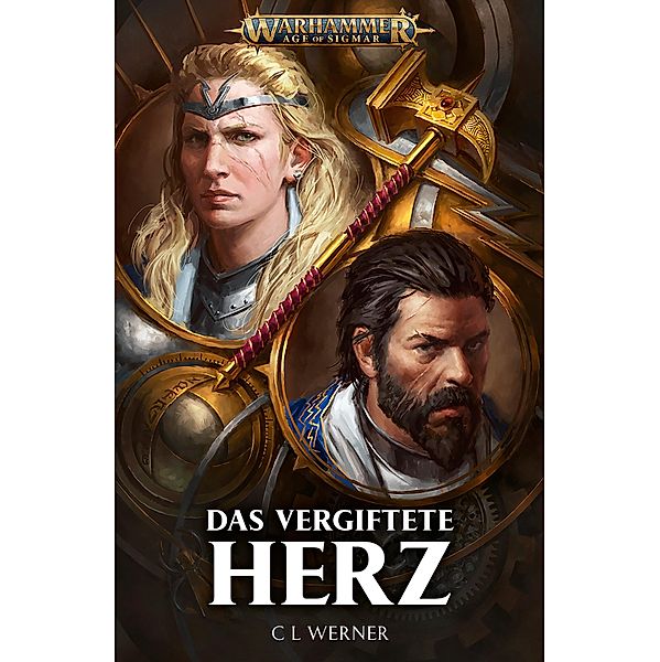 Das vergiftete Herz / Warhammer Age of Sigmar, C L Werner