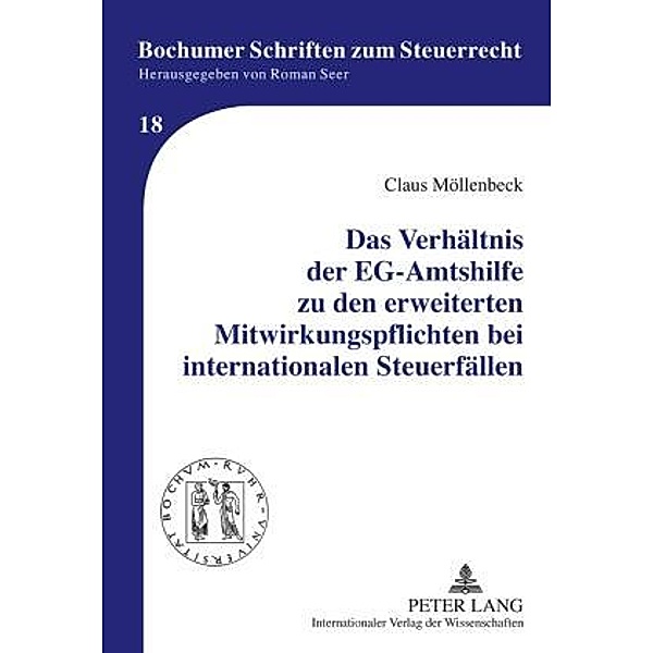 Das Verhaeltnis der EG-Amtshilfe zu den erweiterten Mitwirkungspflichten bei internationalen Steuerfaellen, Claus Mollenbeck