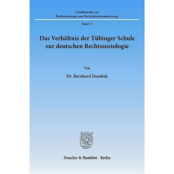 Das Verhältnis der Tübinger Schule zur deutschen Rechtssoziologie., Bernhard Dombek