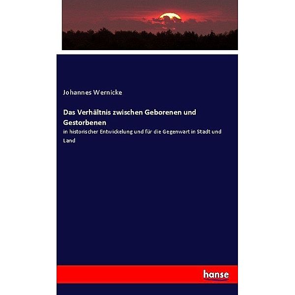 Das Verhältnis zwischen Geborenen und Gestorbenen, Johannes Wernicke