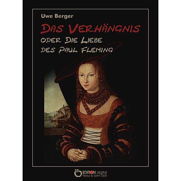 Das Verhängnis oder Die Liebe des Paul Fleming, Uwe Berger