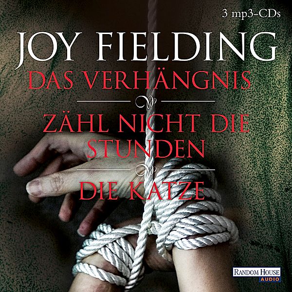 Das Verhängnis / Zähl nicht die Stunden / Die Katze, 3 MP3-CDs, Joy Fielding